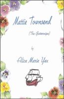 Mattie Townsend (the guttersnipe) 0741441152 Book Cover