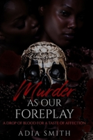 Murder as our Foreplay B0C9S8B39N Book Cover