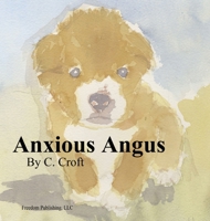 Anxious Angus B0GR1F8C1R Book Cover