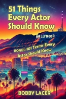 51 Things Every Actor Should Know 1964172071 Book Cover