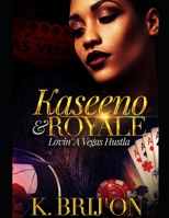 Kaseeno & Royale: Luvin' A Vegas Hustla B09RH85L29 Book Cover