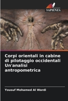 Corpi orientali in cabine di pilotaggio occidentali Un'analisi antropometrica (Italian Edition) 6207982320 Book Cover