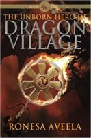 The Unborn Hero of Dragon Village 1949397491 Book Cover