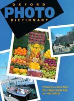 Oxford Photo Dictionary: Practice Exercises for Classroom Use or Self-study 0194313603 Book Cover
