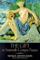 The Gift in Sixteenth-Century France (The Curti Lectures) 0199242887 Book Cover