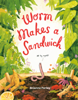 Worm Makes a Sandwich 0593697804 Book Cover