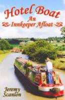 Hotel Boat: An Inkeeper Afloat 1780354673 Book Cover