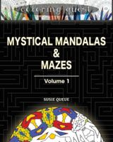 Coloring Quest: Mystical Mandalas & Mazes: Volume One 1936456540 Book Cover