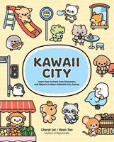 Kawaii City: Learn How to Draw Cute Characters in Adorable City Scenes B0H3JY9RXR Book Cover