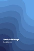 Vehicle Mileage Logbook: Vehicle Mileage Logbook For Business And Personal Use, Great For Sales Reps, Rideshare, And Tax Preparation 1691617806 Book Cover