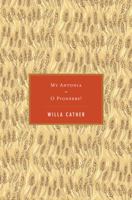 Two Novels: My Antonia, O Pioneers! 1546741577 Book Cover
