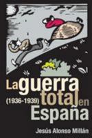 La Guerra Total En Espa�a 1512174130 Book Cover