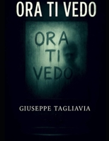 Ora ti vedo (Italian Edition) B0FJ5NXW8M Book Cover