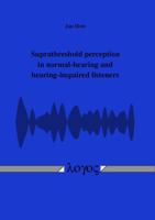 Suprathreshold Perception in Normal-Hearing and Hearing-Impaired Listeners 3832537589 Book Cover