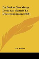 De Boeken Van Mozes Leviticus, Numeri En Deuteronomium (1896) 1120496616 Book Cover