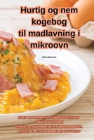 Hurtig og nem kogebog til madlavning i mikroovn 1835514227 Book Cover