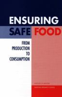 Ensuring Safe Food: From Production to Consumption 0309065593 Book Cover