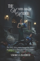 The Mantis and the Maiden: The Only Thing More Dangerous Than a Bioweapon is a Meticulous Curator with a Clumsy Sidekick. B0FT79DTH6 Book Cover
