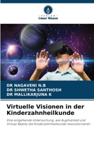 Virtuelle Visionen in der Kinderzahnheilkunde 6209245579 Book Cover