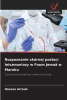 Rozpoznanie skórnej postaci leiszmaniozy w Foum Jemaâ w Maroku (Polish Edition) 6630059069 Book Cover