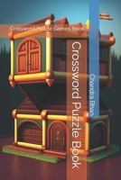 Crossword Puzzle Book: Crossword Puzzle Games Book B0CKT4J35Q Book Cover