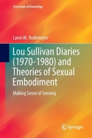 Lou Sullivan Diaries (1970-1980) and Theories of Sexual Embodiment: Making Sense of Sensing 3319874594 Book Cover