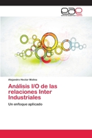 Analisis I/O de Las Relaciones Inter Industriales 3659075779 Book Cover