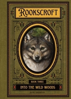 Into The Wild Woods: Rookscroft - Book Three 1068454350 Book Cover