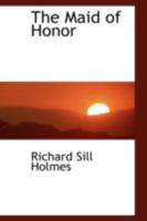 The Maid of Honor 0548568588 Book Cover