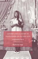 Gender and Allegory in Transamerican Fiction and Performance 0230604765 Book Cover