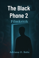 The Black Phone 2 Filmkritik: Entlarvung der dunklen Geheimnisse, des psychologischen Nervenkitzels und der schrecklichen Wendungen hinter dem nächsten Kapitel B0FVMQ4KV6 Book Cover