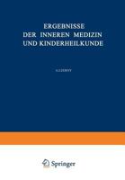 Ergebnisse Der Inneren Medizin Und Kinderheilkunde: 35 Band 3642887945 Book Cover