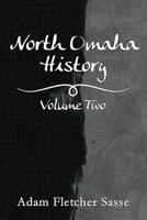 North Omaha History: Volume Two 1539578631 Book Cover
