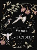 Helen M. Stevens' World of Embroidery 0715309773 Book Cover