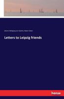 Letters to Leipzig Friends 1377159205 Book Cover