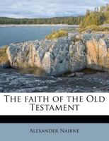 The Faith of the New Testament 1279359706 Book Cover