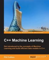 C++ Machine Learning 1786468409 Book Cover