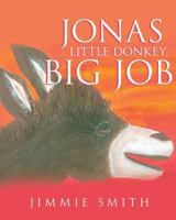 Jonas Little Donkey, Big Job 1625093314 Book Cover