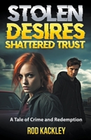 Stolen Desires, Shattered Trust B0CLNSHGK8 Book Cover