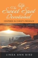 The Sweet Spot: Centered in Christ's Presence B08CWJ1PCQ Book Cover