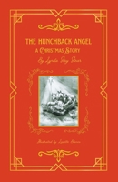 The Hunchback Angel: A Christmas Story B0FKB86VYJ Book Cover