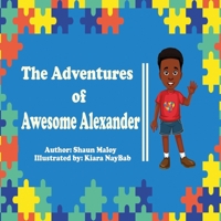 The Adventures of Awesome Alexander B08TRJMH2S Book Cover