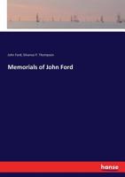 Memorials of John Ford 1146444192 Book Cover