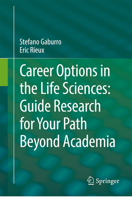 Career Options in the Life Sciences: Guide Research for Your Path Beyond Academia 3031735641 Book Cover