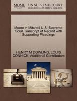 Moore v. Mitchell U.S. Supreme Court Transcript of Record with Supporting Pleadings 1270154478 Book Cover