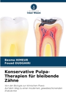 Konservative Pulpa-Therapien für bleibende Zähne (German Edition) 6209589014 Book Cover