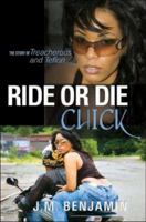 Ride or Die Chick: The Story of Treacherous and Teflon 0979861403 Book Cover