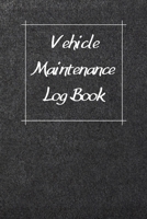 Vehicle Maintenance Log Book: Service Record Book For Cars, Trucks, Motorcycles And Automotive, Maintenance Log Book & Repairs, Moto jurnal 1670544400 Book Cover