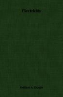 Electricity, Its History and Development 1015718906 Book Cover