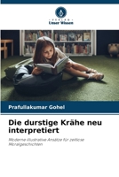 Die durstige Krähe neu interpretiert (German Edition) 6209793800 Book Cover